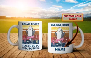 Ballet Shark Du Du Du - Customize Mug - Nt168 - Ct083