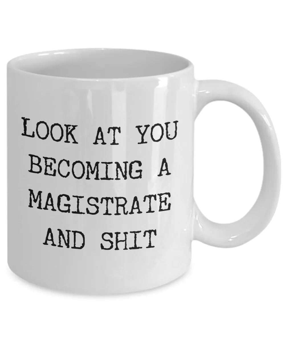 Becoming Magistrate Mug Coffee Cup Funny Gift