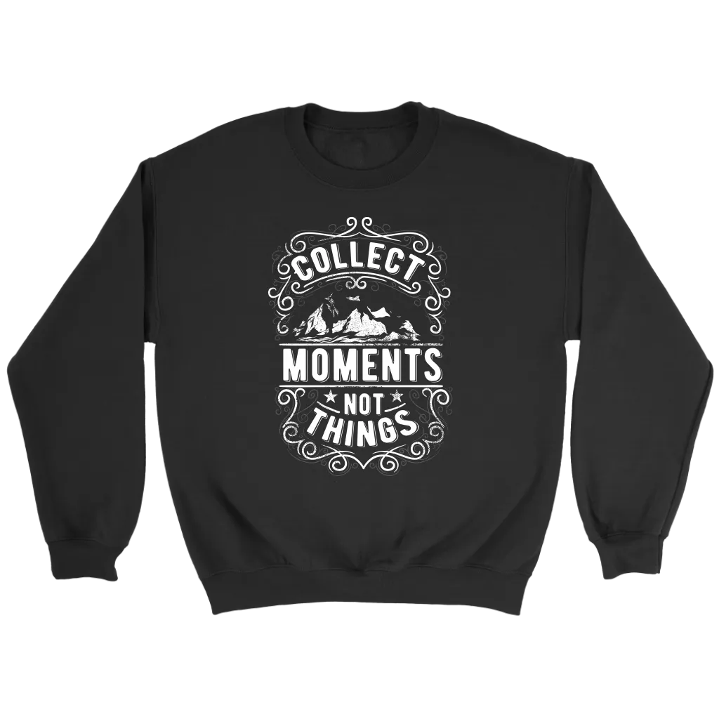 Collect Moments Not Things | Women's