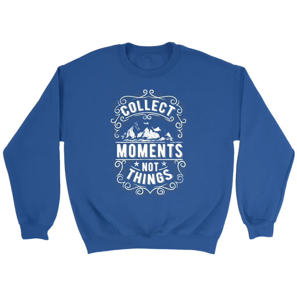 Collect Moments Not Things | Women's