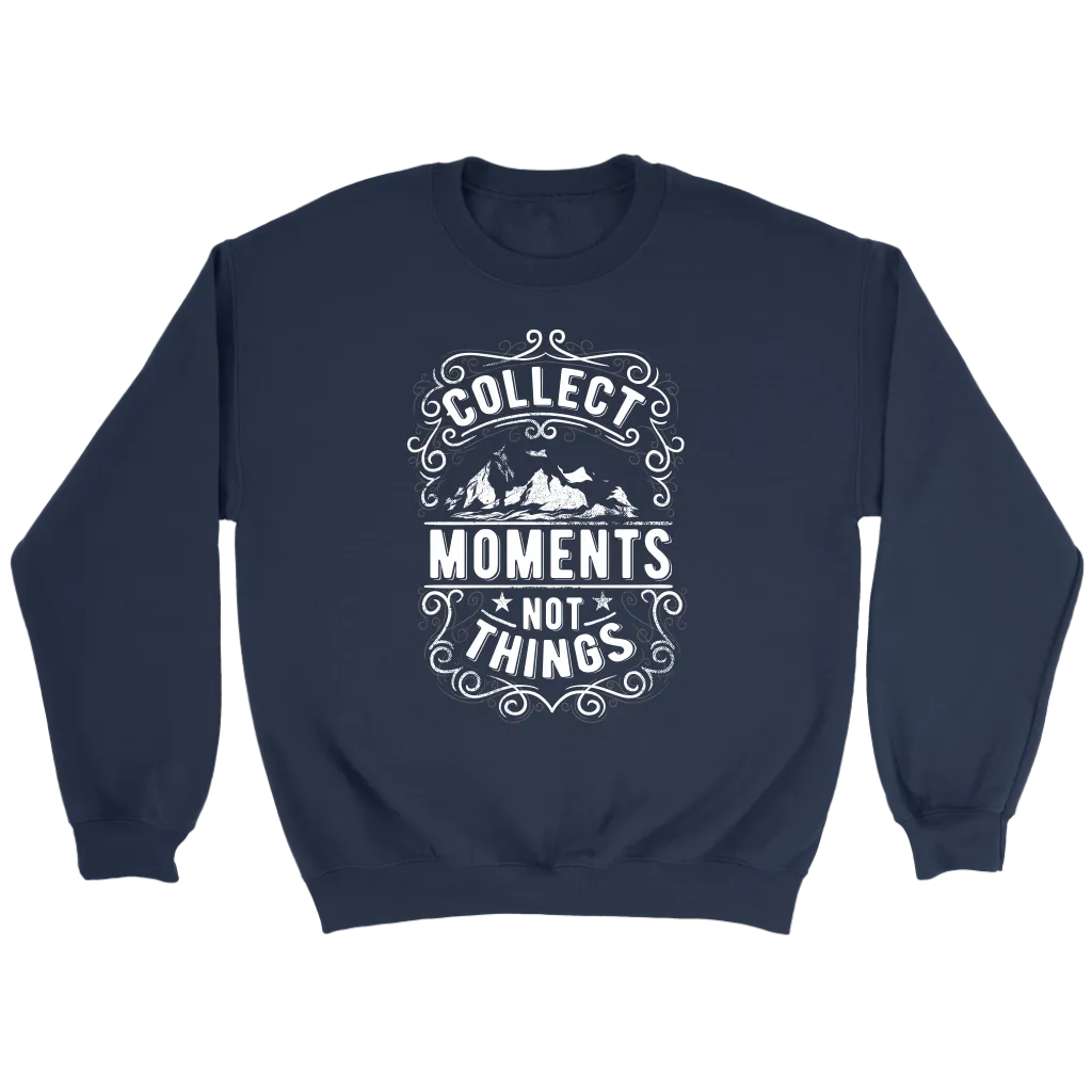 Collect Moments Not Things | Women's