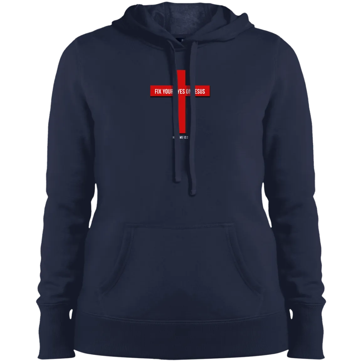 Fix Your Eyes on Jesus Ladies Pullover Hooded Sweatshirt