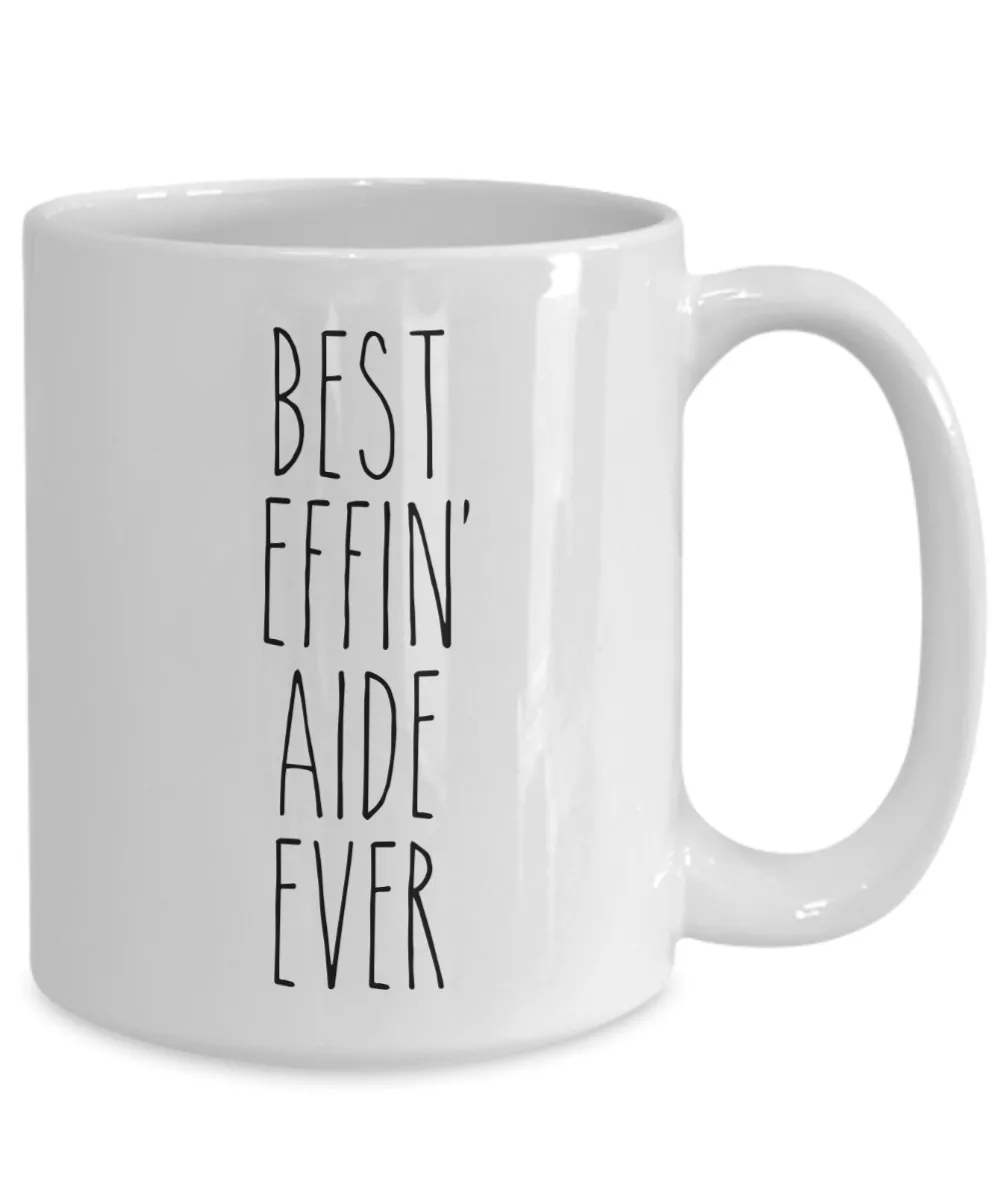 Gift For Aide Best Effin' Aide Ever Mug Coffee Cup Funny Coworker Gifts