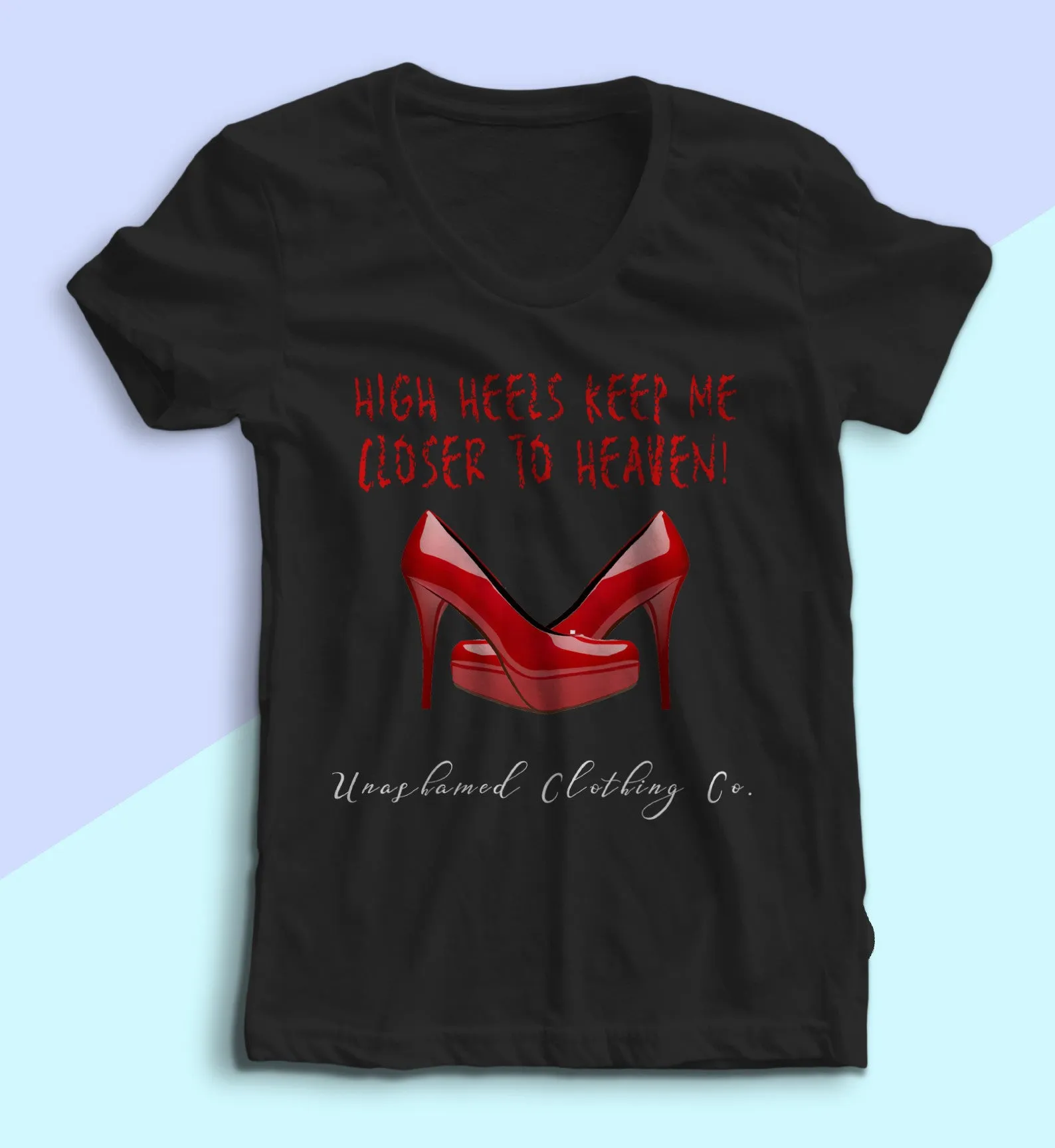 High Heels to Heaven Ladies Tee