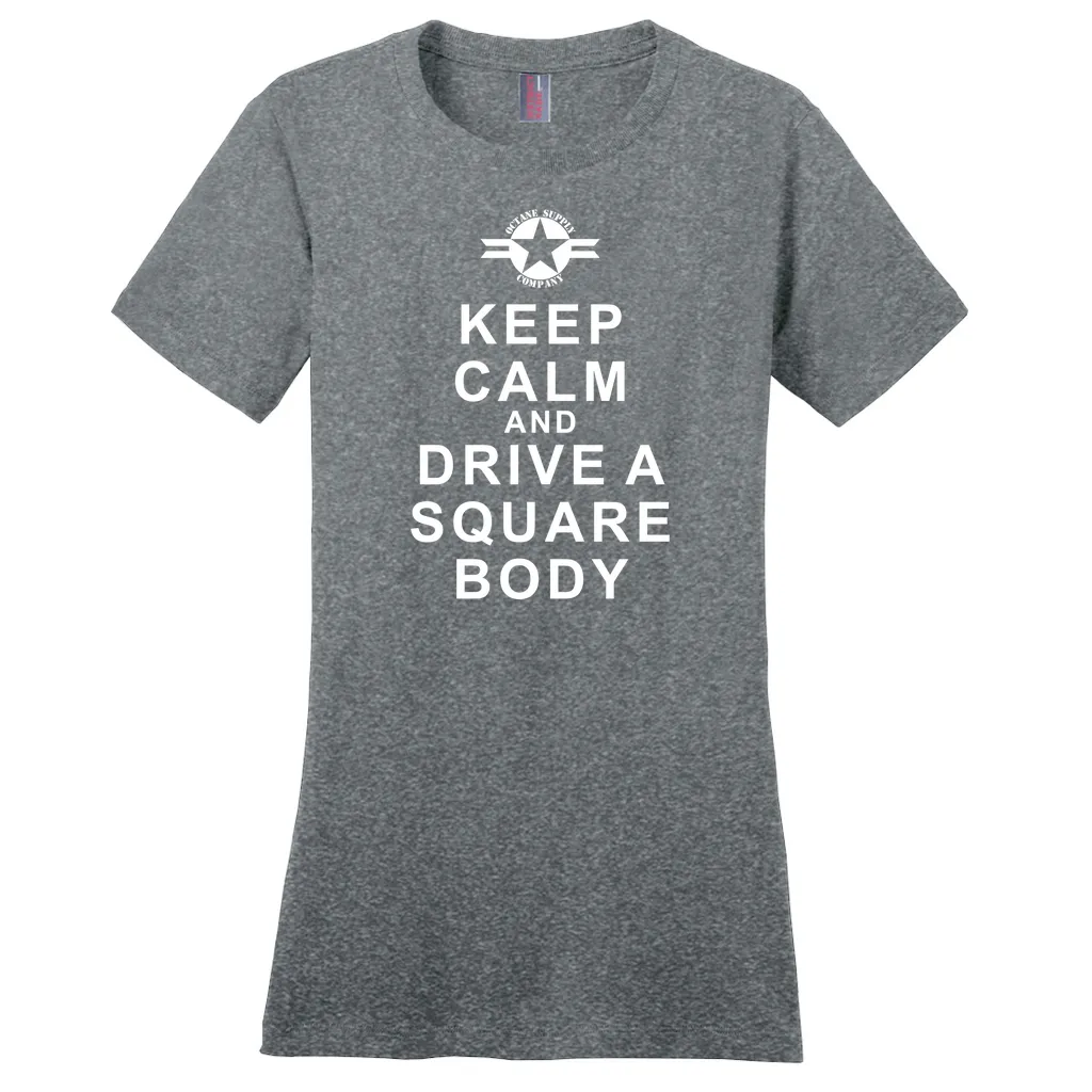 Keep Calm and Drive a Square Body - Women's