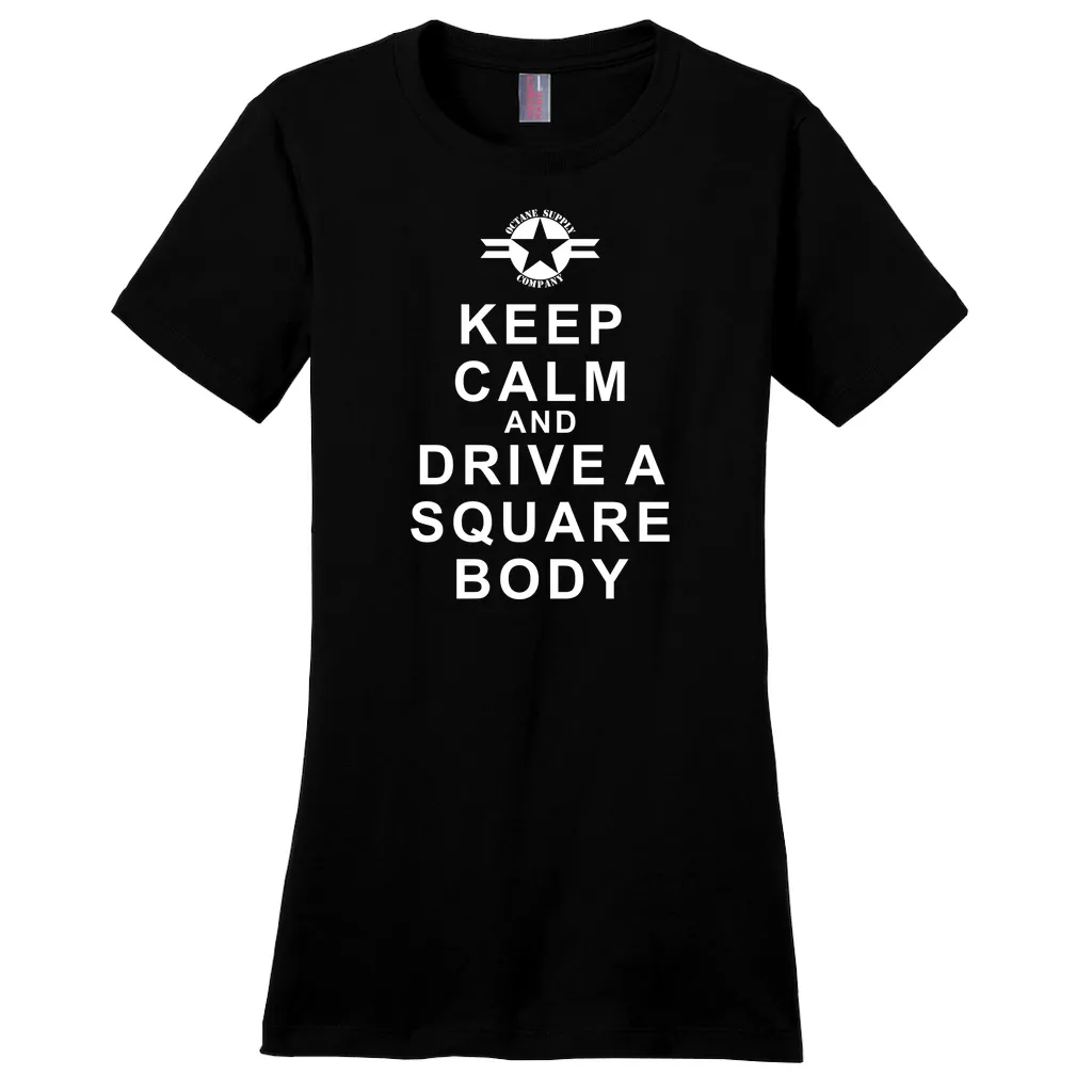 Keep Calm and Drive a Square Body - Women's