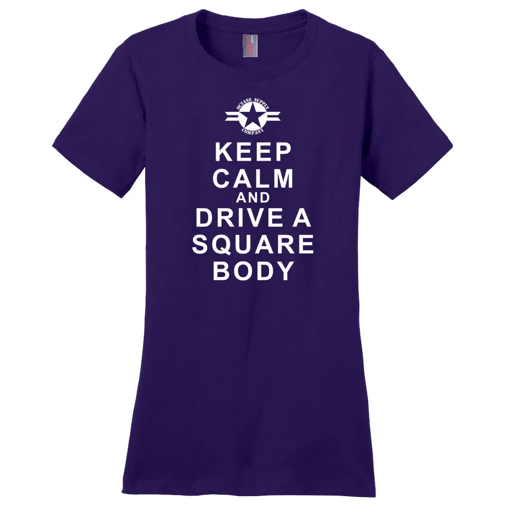 Keep Calm and Drive a Square Body - Women's