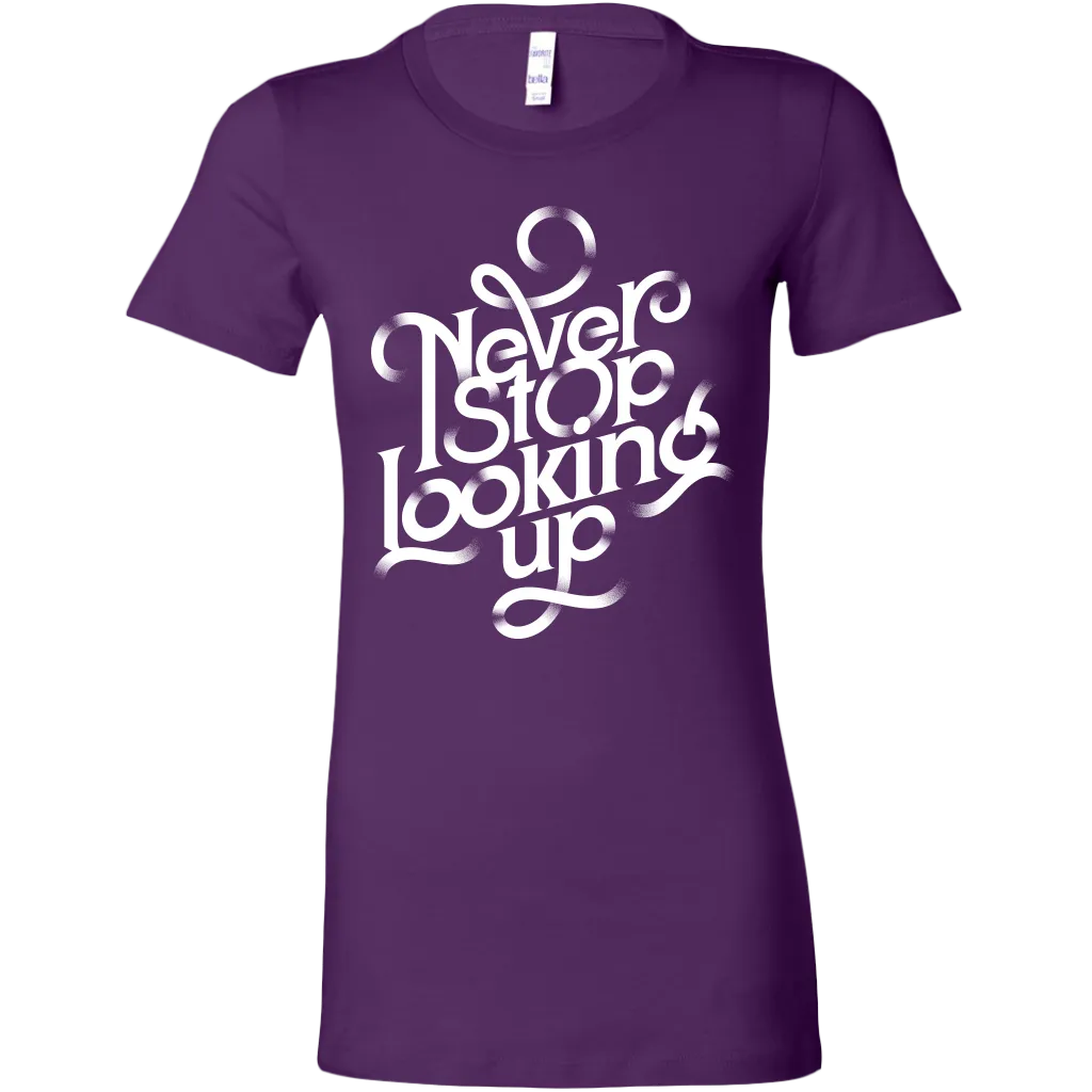 Never Stop Looking Up | Women's