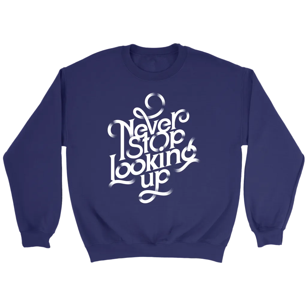 Never Stop Looking Up | Women's