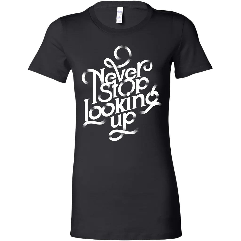 Never Stop Looking Up | Women's