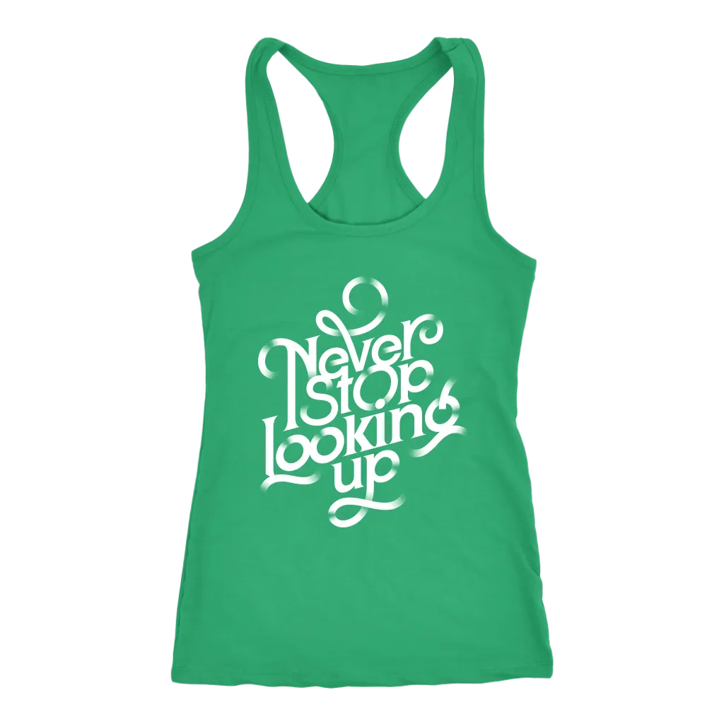 Never Stop Looking Up | Women's