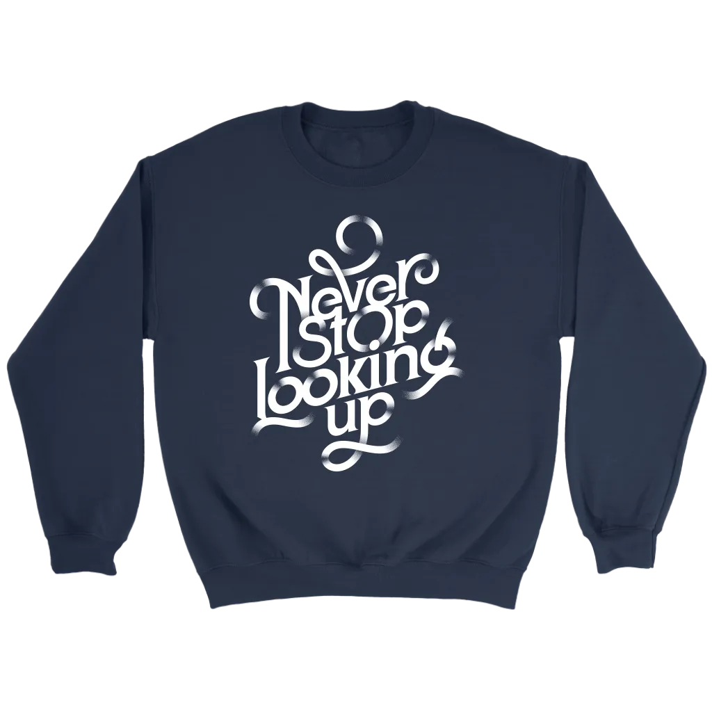 Never Stop Looking Up | Women's