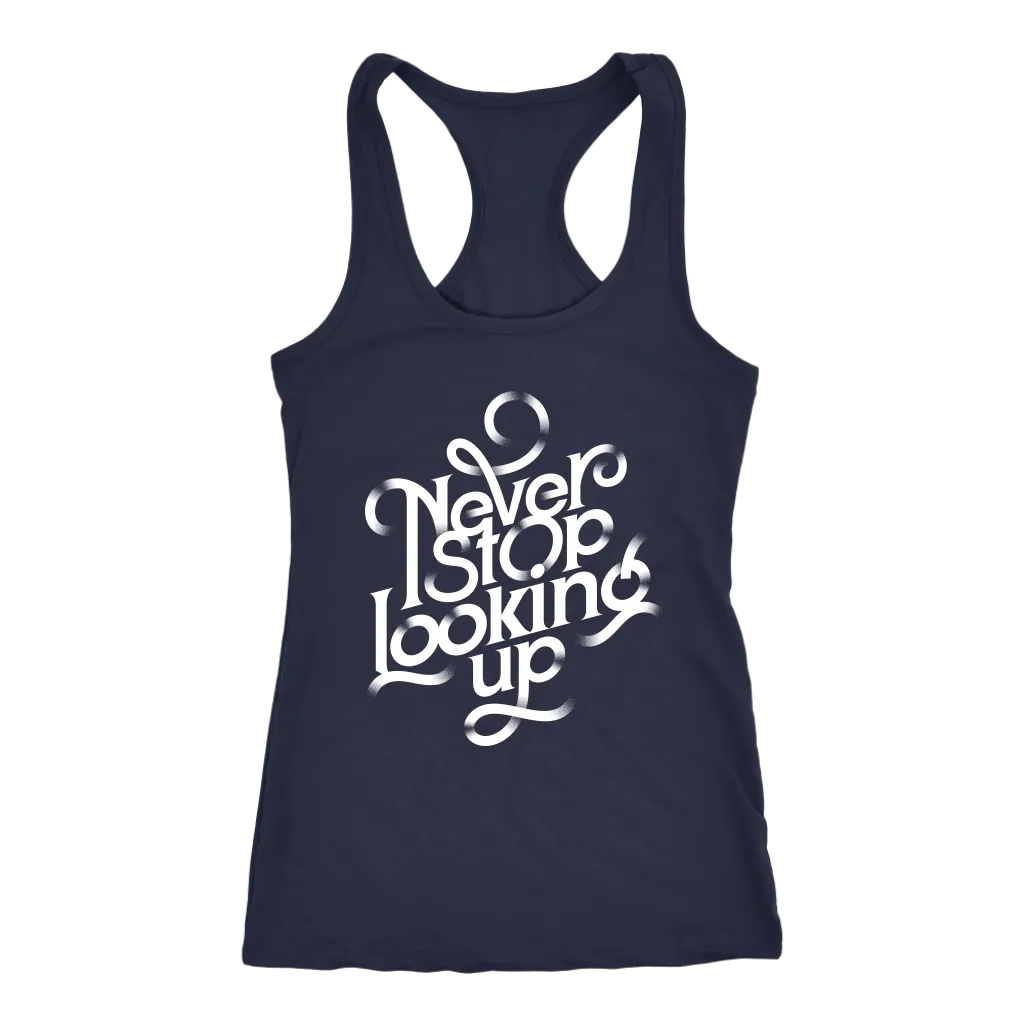 Never Stop Looking Up | Women's
