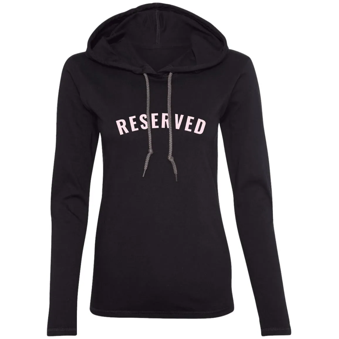"Reserved" Ladies LS T-Shirt Hoodie