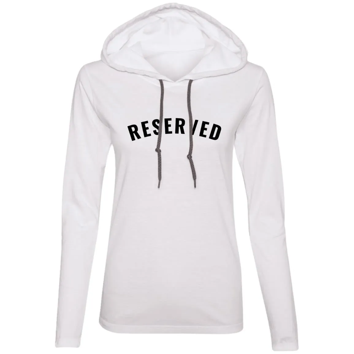 "Reserved" Ladies LS T-Shirt Hoodie