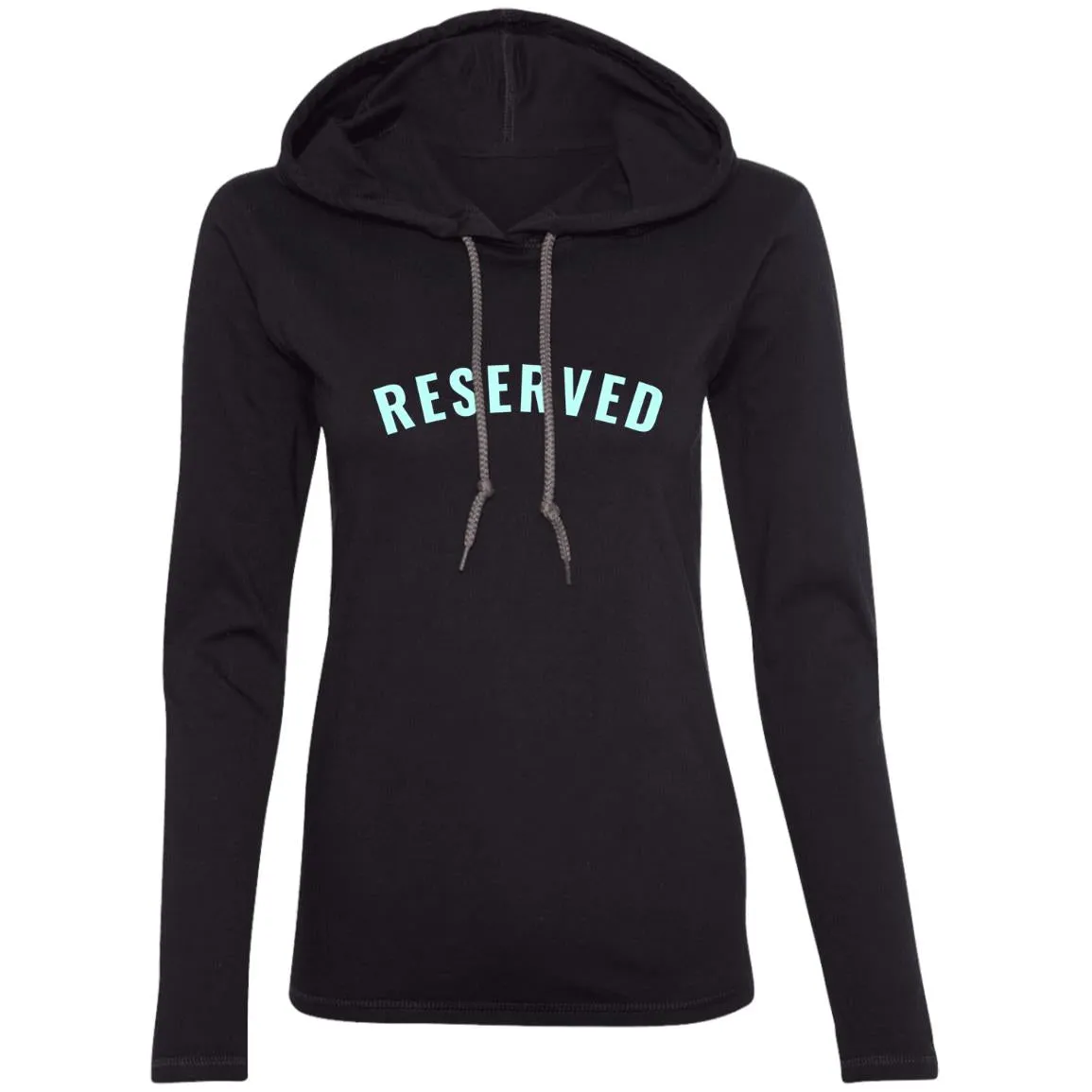 "Reserved" Ladies LS T-Shirt Hoodie