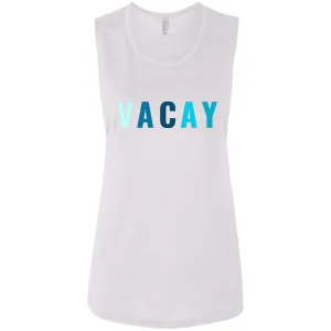 "VACAY" Ladies' Flowy Muscle Tank