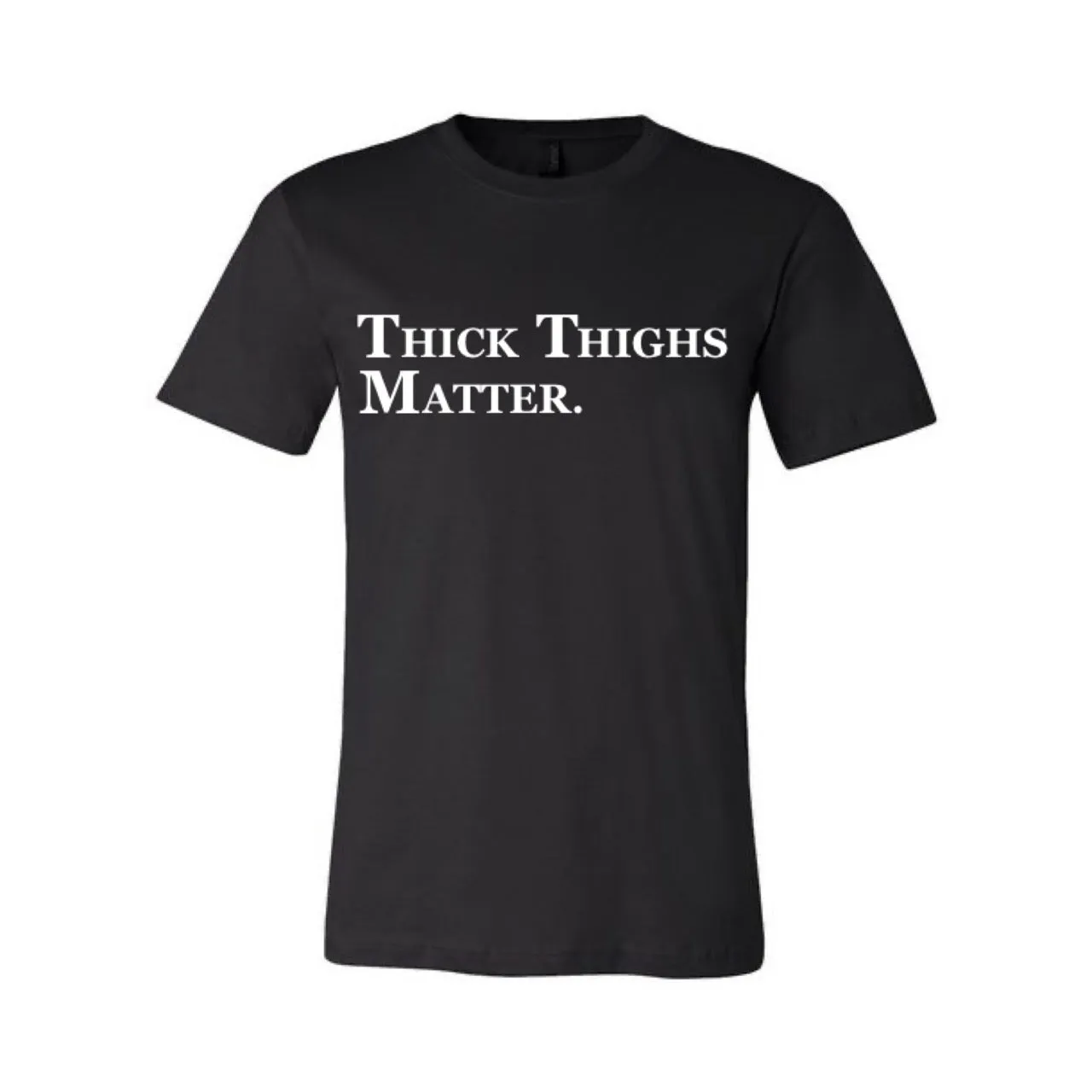 THICK THIGHS MATTER